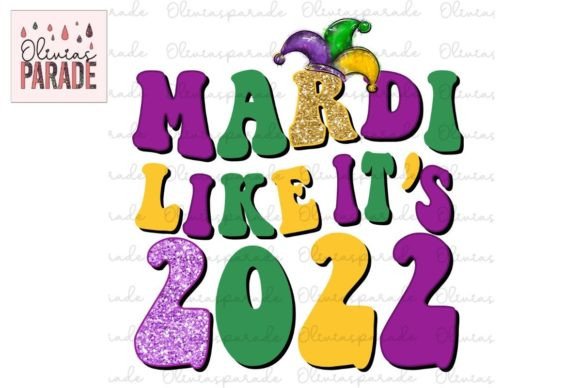 Mardi Like It’s 2022 Sublimation Png: A Guide to Smart Usage and Avoiding Common Pitfalls